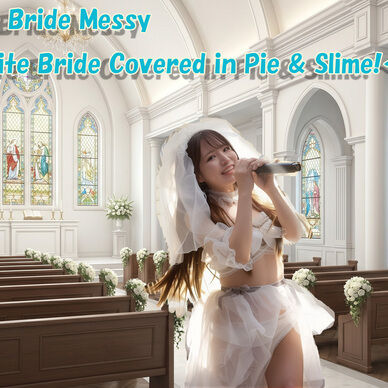 No.21 June Bride Messy ~Pure White Bride Covered in Pie & Slime!~