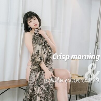 Crisp morning ＆ white chocolate