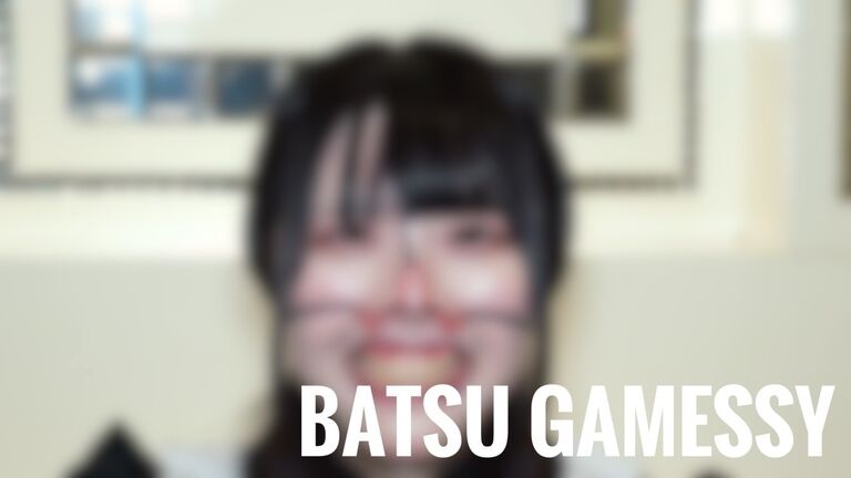 BATSU GAMESSY 26